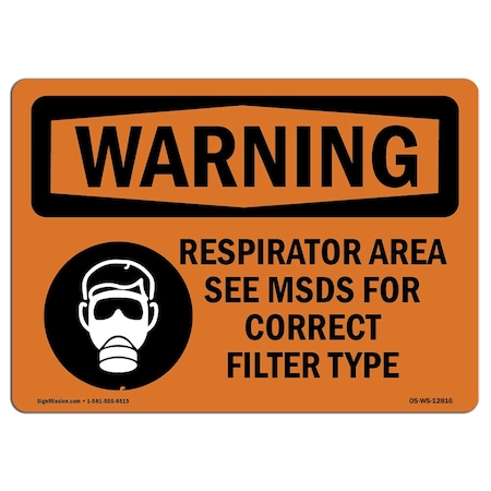 OSHA WARNING Sign, Respirator Area See MSDS For Correct Filter, 7in X 5in Decal